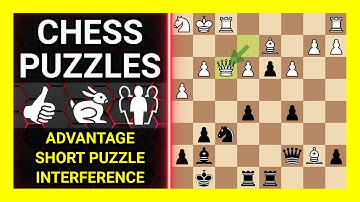 Chess Puzzles to Practice. Themes: Advantage, Short puzzle, Interference. Learn Chess
