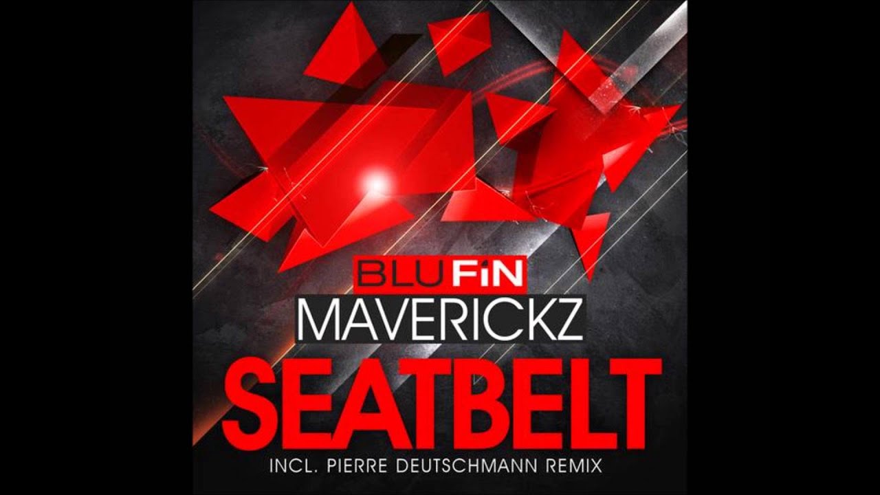 MAVERICKZ- Seatbelt (original mix)  [Blufin]
