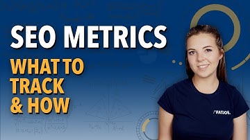 SEO Metrics Explained: Which Ones To Track [A Complete Guide]