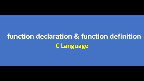 function declaration vs function definition in C