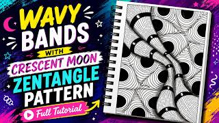 Wavy Bands with Crescent Moon Zentangle Pattern 🎨 Full Tutorial