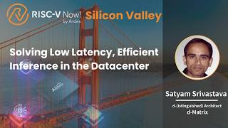 Satyam Srivastava_Solving Low Latency, Efficient Inference in the Datacenter_d-Matrix