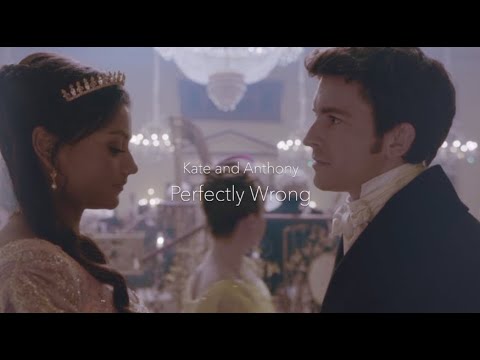 Kate and Anthony || Perfectly wrong