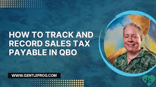 How to Track and Record Sales Tax Payable in QuickBooks Online