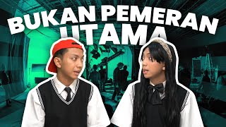 [DRAMA] BUKAN PEMERAN UTAMA☹️