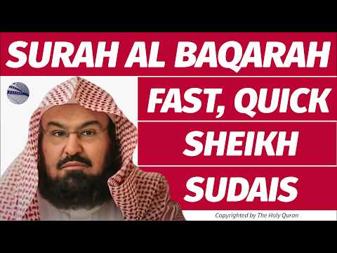 Surah Baqarah (Fast Recitation) Speedy and Quick Reading in 59 Minutes By Sheikh Sudais