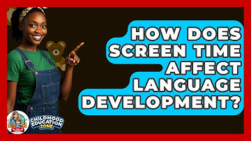 How Does Screen Time Affect Language Development? - Childhood Education Zone