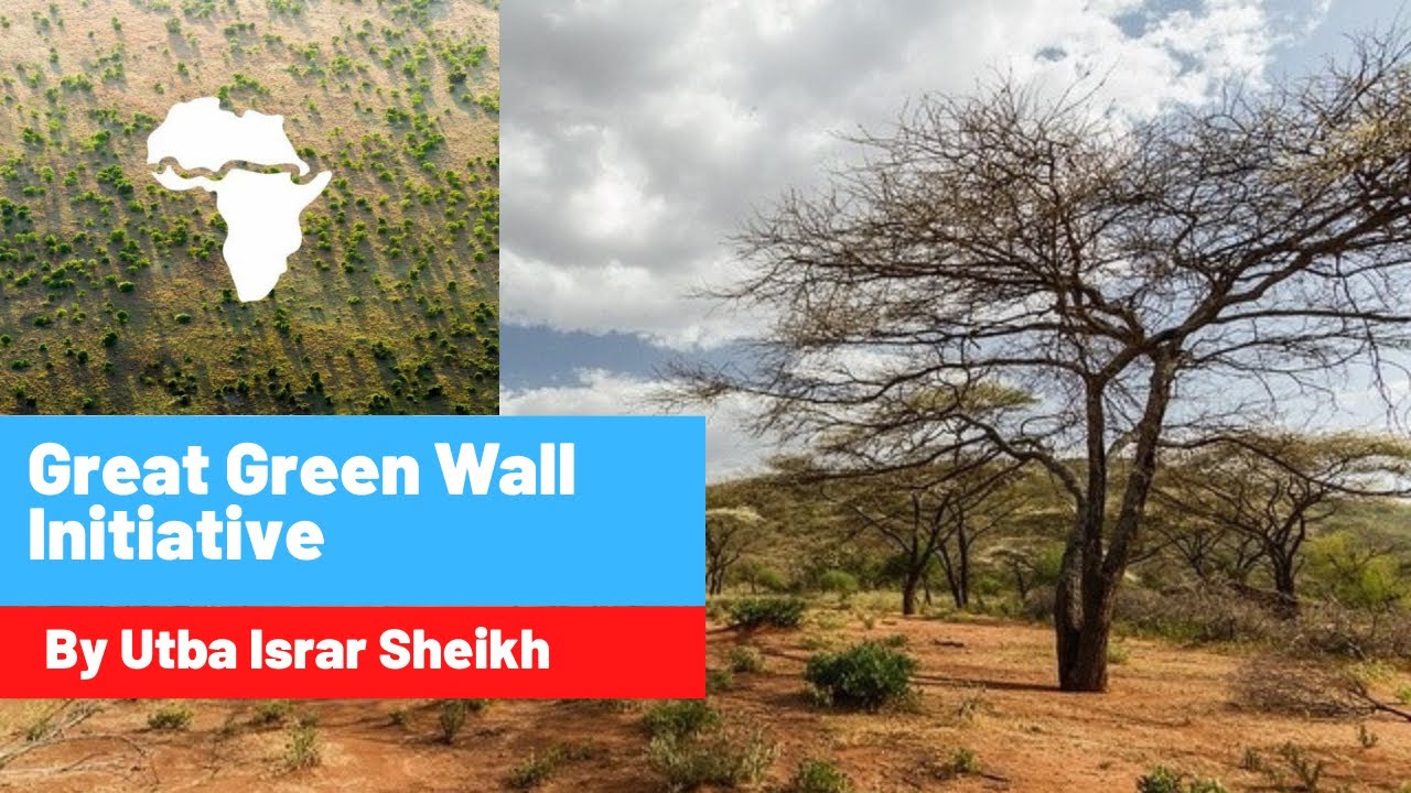 What is Great Green Wall Initiative? YouTube