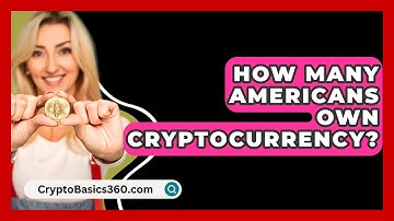 How Many Americans Own Cryptocurrency? - CryptoBasics360.com