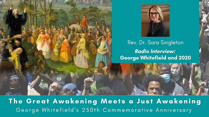 Who was George Whitefield? - Rev. Dr. Sara Singlet...