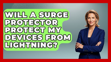 Will A Surge Protector Protect My Devices From Lightning? - NextGen Viewing and Audio