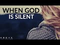 WHEN GOD IS SILENT | Stay Strong - Inspirational & Motivational Video