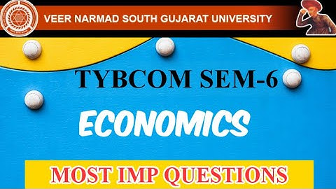 T.Y.Bcom Sem-6 Economics Most Imp Question|| vnsgu exam-2021