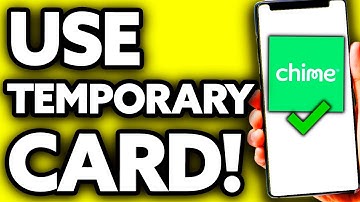 How To Use Chime Temporary Card (Very Easy!)