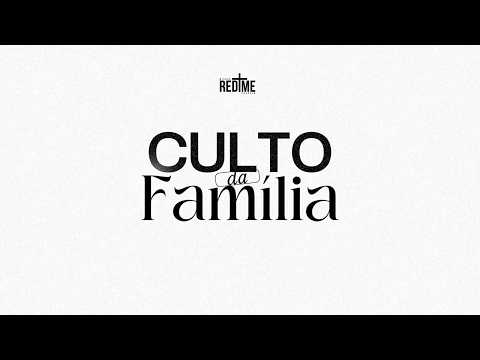 Culto da Família| Missão Redime Chapecó