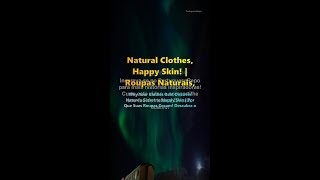 Why Your Clothes Itch! Discover Nature's Secret to Happy Skin | Por Que Suas Roupas Coçam! Desc
