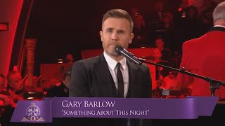 Video thumbnail of "Gary Barlow Sings “Something About This Night” for The Queen’s 90th Birthday Celebration"