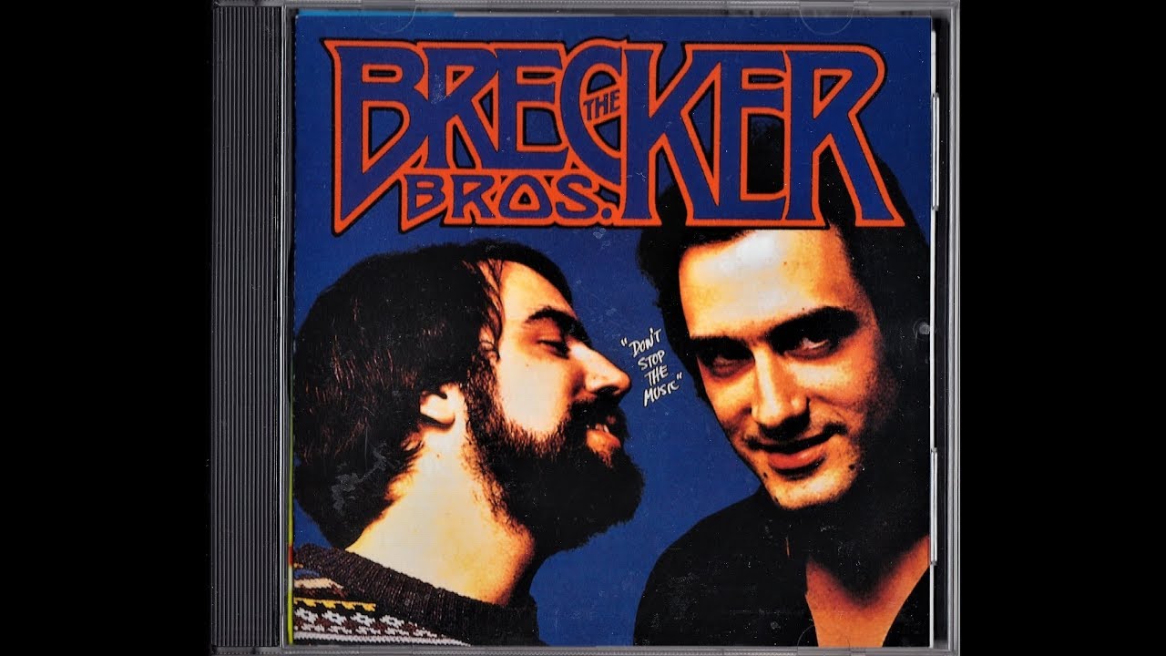 DON'T STOP THE MUSIC - THE BRECKER BROTHERS - YouTube