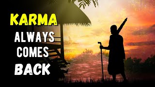 KARMA WILL SURELY COME BACK TO YOU | Story of Karma |