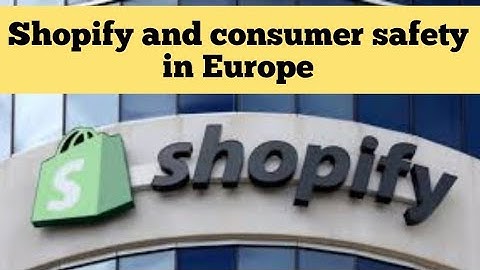 Shopify agrees to consumer safety tweaks in Europe.