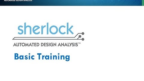 Sherlock Automated Design Analysis Basic Training