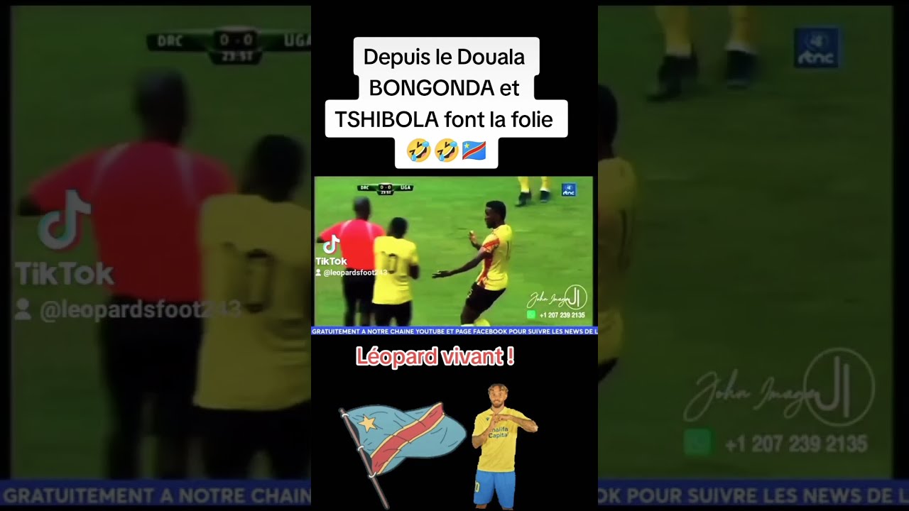 TBONGONDA et A TSHIBOLA  font la folie  Douala lEurope surpris 