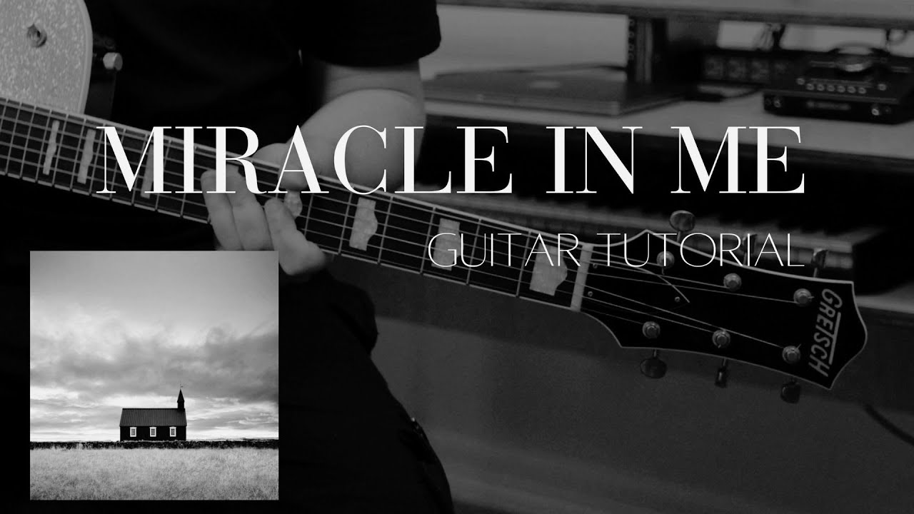 MIRACLE IN ME // ELECTRIC GUITAR TUTORIAL // RED ROCKS WORSHIP