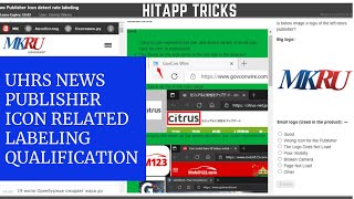 UHRS HITAPPS Tricks. NEWS PUBLISHER ICON RELATED LABELING Qualification Test. UHRS Training.