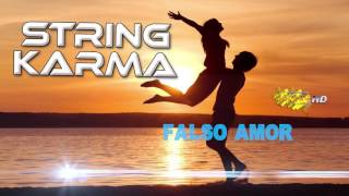 STRING KARMA - FALSO AMOR - PRIMICIA 2016 chords