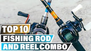 Best Fishing Rod And Reel Combos In 2023 - Top 10 Fishing Rod And Reel Combo Review