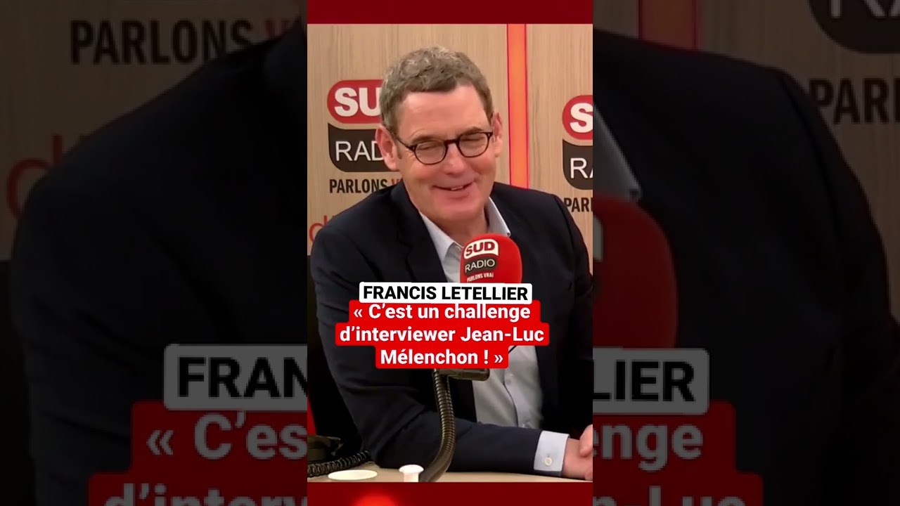? Francis Letellier à propos de Jean-Luc Mélenchon