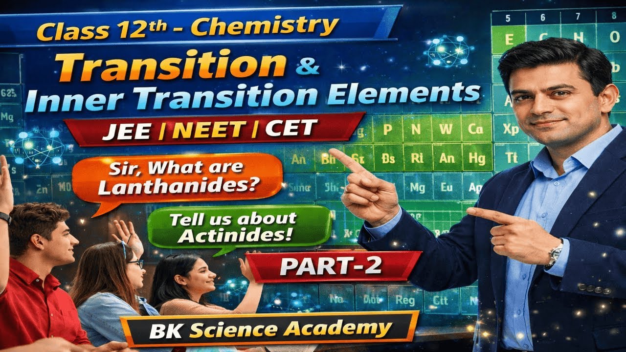 Class 12th- Chemistry (Topic-Transition and Inner Transition Elements) Part-2 I BK Science Academy