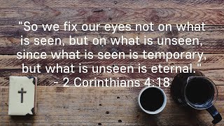 Daily Prayer (2 Corinthians 4:18)