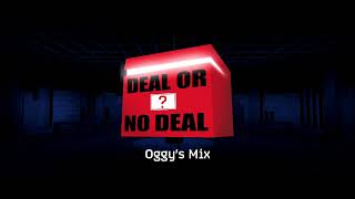 Deal Or No Deal? UK Theme (Oggy&#39;s Mix)