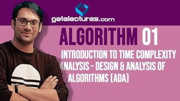 Algorithms - 01 Introduction to Time Complexity Analysis - Design & Analysis of Algorithms (ADA)