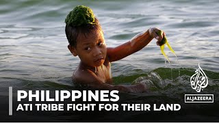 Philippines tourism: Members of the Ati tribe fight for their land