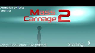 Mass Carnage 2 (by Syrius & Guz)