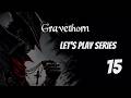 Gravethorn // Let's Play Part 15 // Heartless Baron