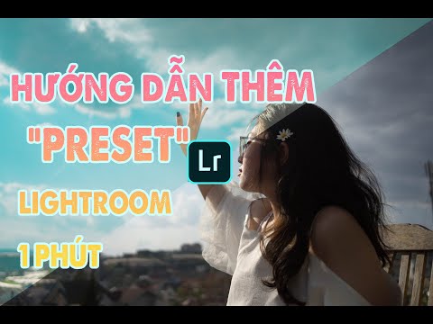 Cách thêm Preset vào Lightroom CC trên Điện thoại 1 phút