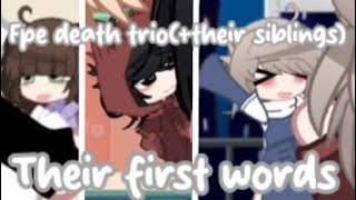 Fpe Fpe Death Triotheir Siblings First Words Read Desc Gc Fpe My Audont Hatepast Fpe