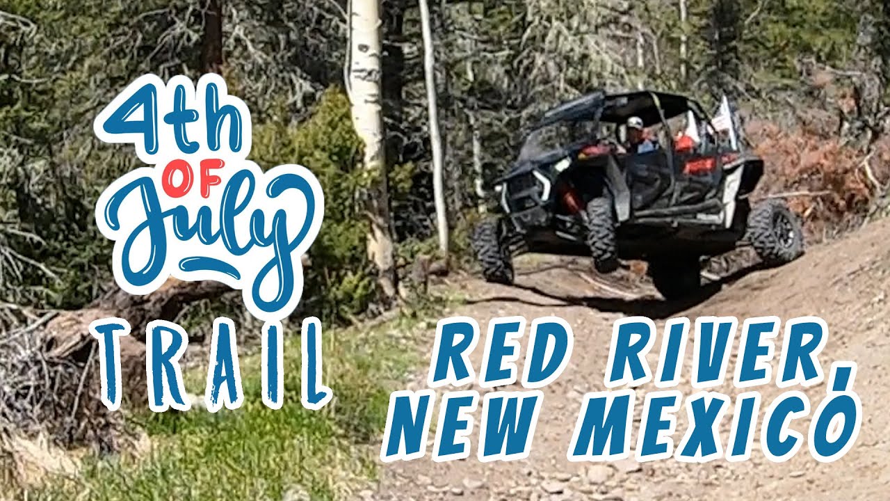 4TH OF JULY TRAIL Red River NM Memorial Day Weekend UTV YouTube