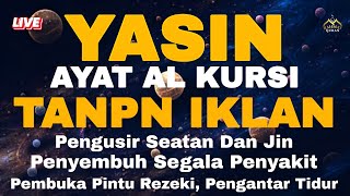 Download Lagu AYAT KURSI DAN YASIN PENGUSIR JIN, SETAN/MAHKLUK HALUS, OBAT SUSAH TIDUR, PENENANG HATI \u0026 PIKIRAN MP3
