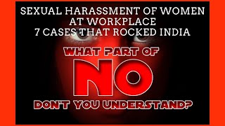 #Sexual Harassment 7 Cases That Rocked India
