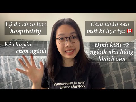 Tâm sự về ngành nhà hàng/khách sạn (hospitality) | Lý do chọn ngành, những suy nghĩ và cảm nhận,....