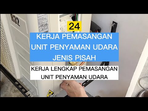 24 KERJA PEMASANGAN UNIT PENYAMAN UDARA JENIS PISAH