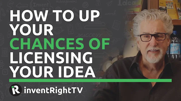 How to Up Your Chances of Licensing Your Idea
