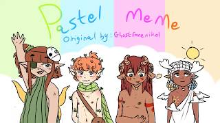 Pastel // Animation Meme