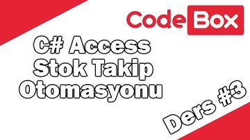 C# Access Stok Takip Otomasyonu #3 - Code Box