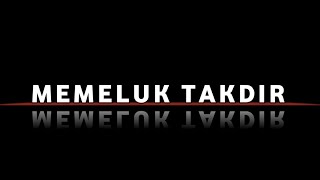 Memeluk takdir | story wa islami | story wa motivasi | status wa 30 detik #storywaterbaru