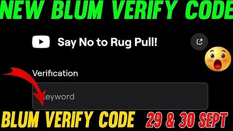 29 September Blum Verify Code Say No To Rug Pull ! Blum YouTube Video Code Today
